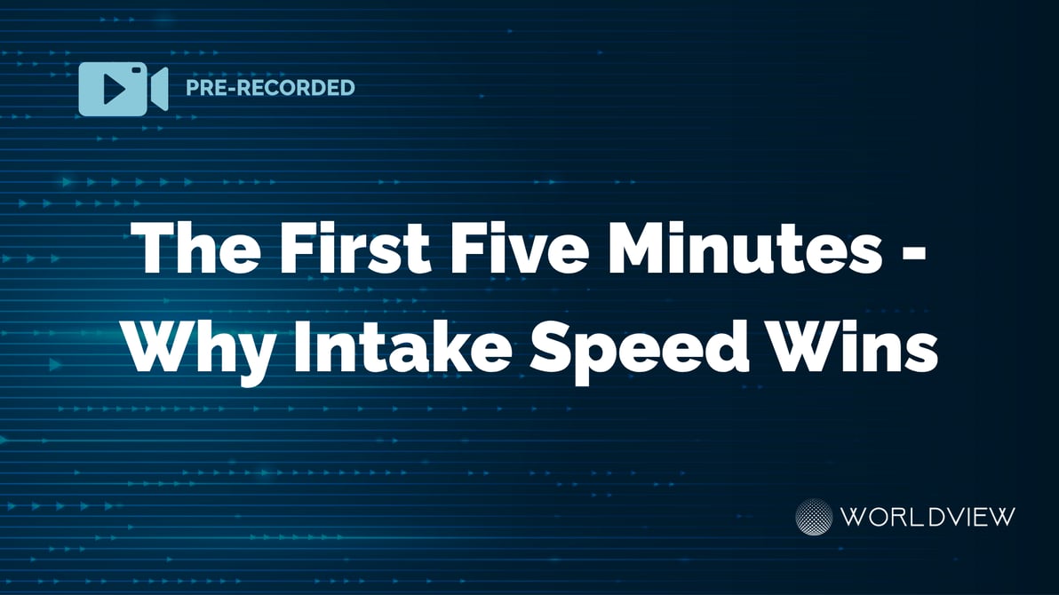Webinar Recording The First Five Minutes Why Intake Speed Wins